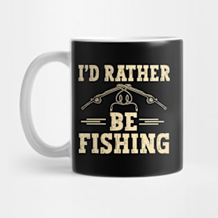 I'D Rather Be Fishing Fisher Hobby Fishing Mug